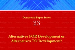 Alternatives for Development or Alternatives to Development?