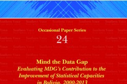 MIND THE DATA GAP: Evaluating MDG’s Contribution to the Improvement of Statistical Capacities in Bolivia, 2000-2013