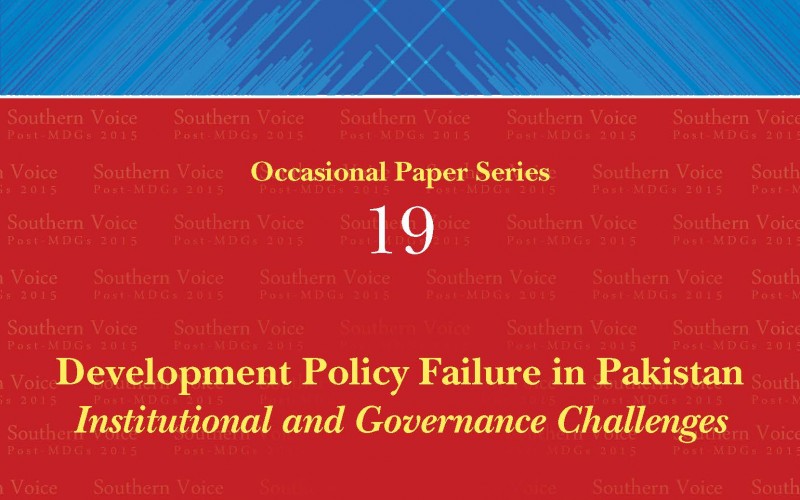 Development Policy Failure in Pakistan: Institutional and Governance Challenges