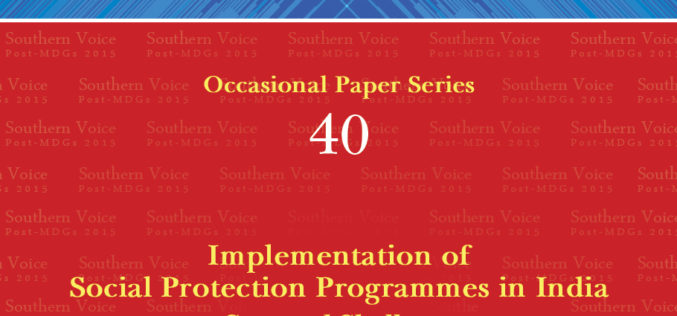 Implementation of Social Protection Programmes in India : Gaps and Challenges